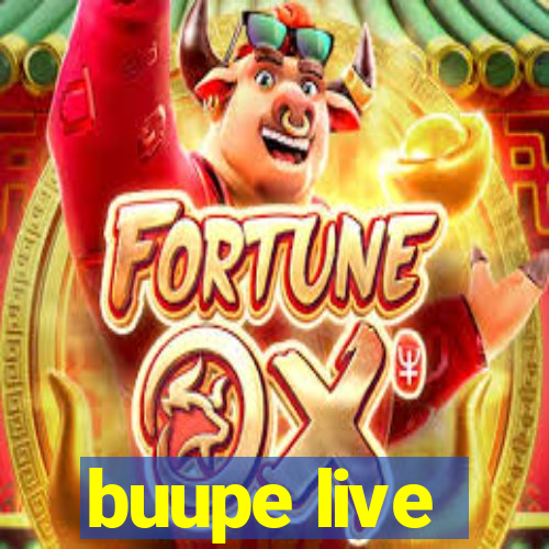 buupe live